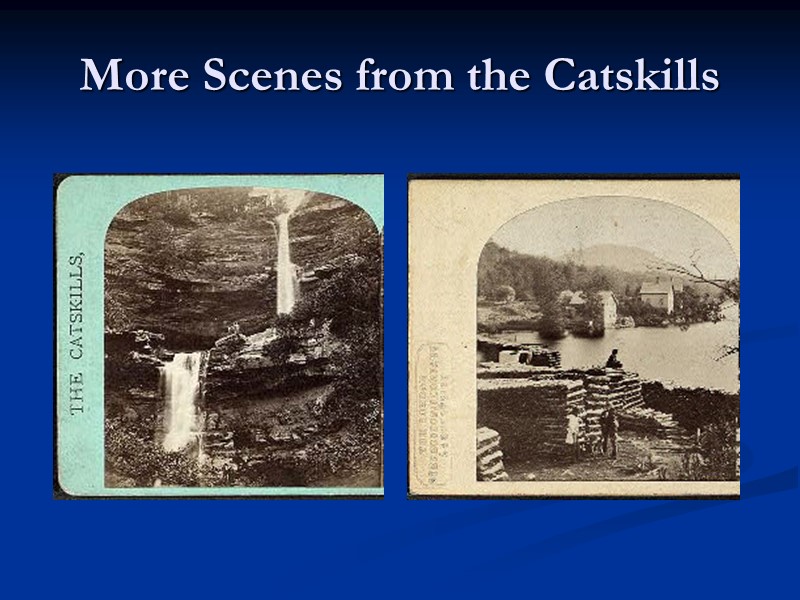 More Scenes from the Catskills